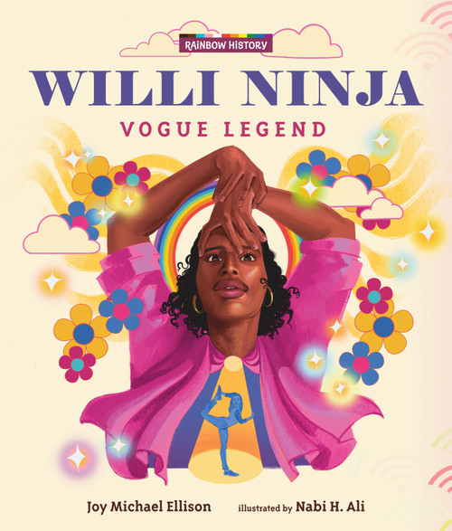 Willi Ninja: Vogue Legend by Joy Michael Ellison, Nabi H. Ali, 9781536230086
