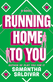Running Home to You (A Novel) by Samantha Saldivar, 9798217092611