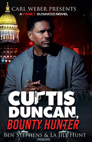 Curtis Duncan, Bounty Hunter by Ben Stephens, La Jill Hunt, 9781645567783