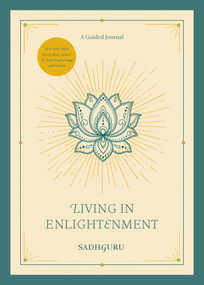 Living in Enlightenment (A Guided Journal) by Sadhguru, 9780593797273