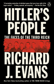Hitler's People (The Faces of the Third Reich) - 9780593296448 by Richard J. Evans, 9780593296448