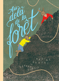 Au-delà de la forêt (French Edition) by Nadine Robert, Gérard DuBois, 9782924332283