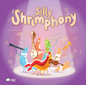 Silly Shrimphony (English only) by Katherine Chow, Jordan Eusebio, 9781958833872