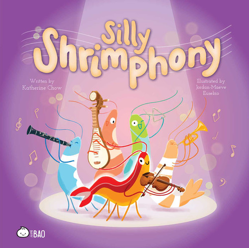 Silly Shrimphony (English only) by Katherine Chow, Jordan Eusebio, 9781958833872