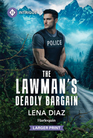 The Lawman's Deadly Bargain by Lena Diaz, 9781335082572