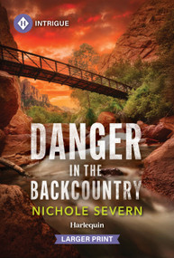 Danger in the Backcountry by Nichole Severn, 9781335082589
