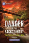 Danger in the Backcountry by Nichole Severn, 9781335082589