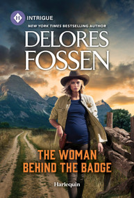 The Woman Behind the Badge - 9781335690661 by Delores Fossen, 9781335690661