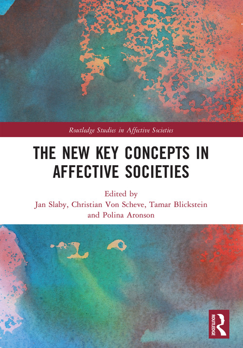 The New Key Concepts in Affective Societies by Jan Slaby, Christian Von Scheve, Tamar Blickstein, Polina Aronson, 9781041074960