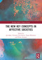 The New Key Concepts in Affective Societies by Jan Slaby, Christian Von Scheve, Tamar Blickstein, Polina Aronson, 9781041074960