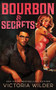 Bourbon & Secrets (Standard Edition) by Victoria Wilder, 9781464279584