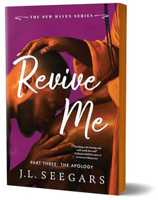 Revive Me: Part Three (Deluxe Edition) (The Apology) by J.L. Seegars, 9781464267550