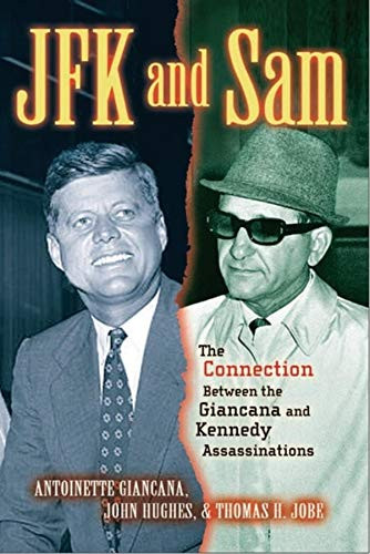 JFK and Sam (The Connection Between the Giancana and Kennedy Assassinations) - 9798887982113 by Antoinette Giancana, John R. Hughes, Thomas H. Jobe, 9798887982113