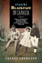 Staging Blackface in Canada (Public Amusements, Variety Shows, and Racial Acts in an Age of Imitation, 1898-1919) by Cheryl Thompson, 9781771127011