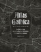 Atlas Gothica (An Alternative Guide to the World's Most Curious Destinations) by David Castleton, 9781035434381