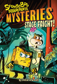 Stage Fright! (SpongeBob SquarePants Mysteries #3) - 9781419762093 by David Lewman, Francesco Francavilla, 9781419762093