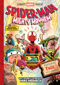 Spider-Man: Mighty Mayhem! (A Mighty Marvel Team-Up) (An Original Graphic Novel) by Mike Maihack, 9781419785436