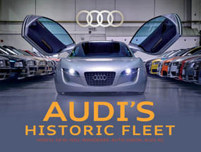 Audi's Historic Fleet (Horch, DKW, NSU, Wanderer, Auto Union, Audi AG) by Audi Tradition, Ralf Friese, Stefan Warter, 9780764371028