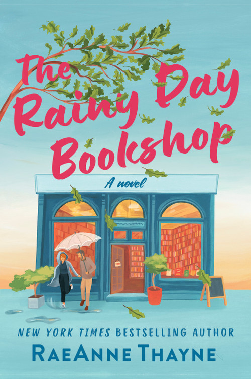 The Rainy Day Bookshop (A Contemporary Small-Town Story of Family, Community and Books) by RaeAnne Thayne, 9781335013200
