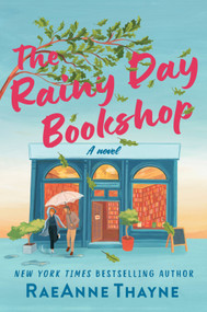 The Rainy Day Bookshop (A Contemporary Small-Town Story of Family, Community and Books) by RaeAnne Thayne, 9781335013200