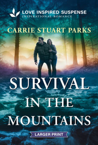Survival in the Mountains by Carrie Stuart Parks, 9781335906779