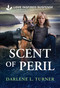 Scent of Peril - 9781335957764 by Darlene L. Turner, 9781335957764