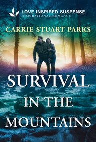 Survival in the Mountains - 9781335957795 by Carrie Stuart Parks, 9781335957795