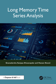 Long Memory Time Series Analysis by Gnanadarsha Sanjaya Dissanayake, Hassan Doosti, 9781032626994