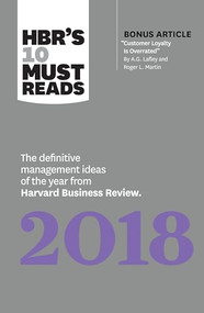 HBR's 10 Must Reads 2018 - 9781633693067 - 9781633693067 by Harvard Business Review, Michael E. Porter, Robert S. Kaplan, Daniel Kahneman, Roger L. Martin, 9781633693067