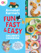 Annabel Karmel's Fun, Fast and Easy Children's Cookbook by Annabel Karmel, 9781787398672