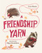A Friendship Yarn by Lisa Moser, Olga Demidova, 9780807507629