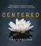 Centered (Seven Practices to Build Self-Awareness, Renew Confidence, and Discover Inner Peace) by Tina Henderson, 9781956370973