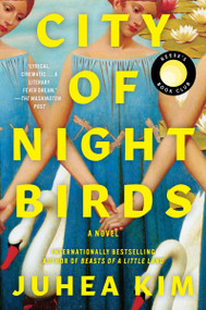 City of Night Birds (A Novel) - 9780063394773 by Juhea Kim, 9780063394773