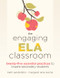 The Engaging ELA Classroom (Twenty-Five Essential Practices to Inspire Secondary Students (Vital strategies for student engagement and literacy)) by Beth Pandolpho, Margaret Lane Dunne, 9798893740417