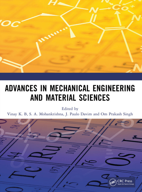 Advances in Mechanical Engineering and Material Sciences by Vinay K. B, S. A. Mohankrishna, J. Paulo Davim, Om Prakash Singh, 9781041209706