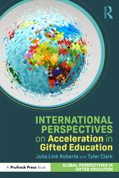 International Perspectives on Acceleration in Gifted Education by Julia Link Roberts, Tyler Clark, 9781032881010