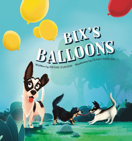 Bix's Balloons by Megan Duggan, Joana Pereira, 9781960616364