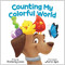Counting My Colorful World by Kim Lanza, Aaron Zenz, 9781960616425