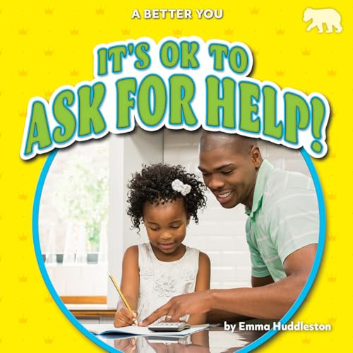It's OK to Ask for Help! by Emma Huddleston, 9798895775653
