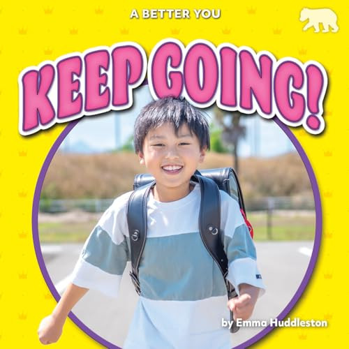 Keep Going! by Emma Huddleston, 9798895775660