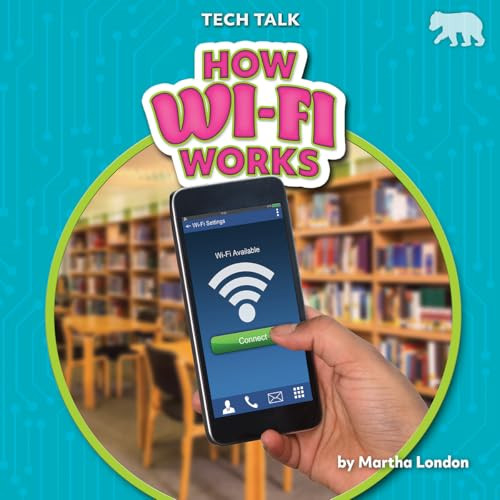 How Wi-Fi Works - 9798895775813 by Martha London, 9798895775813