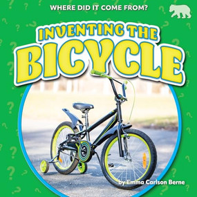 Inventing the Bicycle by Emma Carlson Berne, 9798895775868