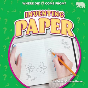 Inventing Paper by Emma Carlson Berne, 9798895775875
