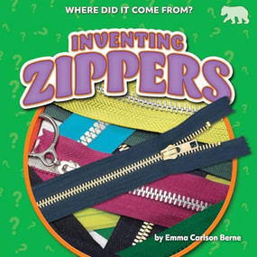 Inventing Zippers by Emma Carlson Berne, 9798895775912