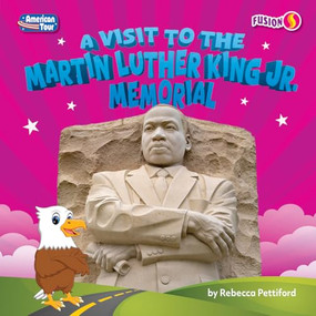 A Visit to the Martin Luther King Jr. Memorial by Rebecca Pettiford, 9798895775950