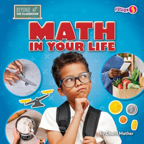 Math in Your Life by Charis Mather, 9798895776117