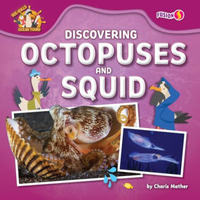 Discovering Octopuses and Squid by Charis Mather, 9798895778142