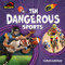 Ten Dangerous Sports by Noah Leatherland, 9798895776056