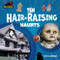 Ten Hair-Raising Haunts by E. C. Andrews, 9798895776070