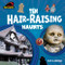 Ten Hair-Raising Haunts by E. C. Andrews, 9798895776070
